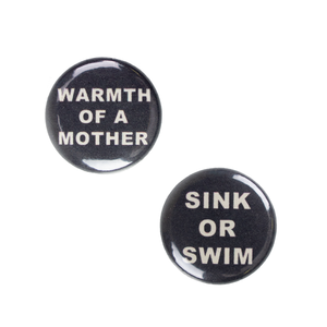 WARMTH OF A MOTHER & SINK OR SWIM PIN